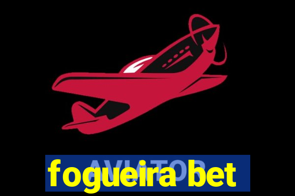 fogueira bet